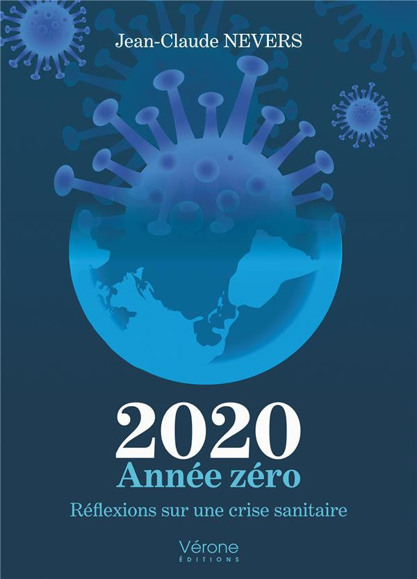 2020 Année zéro. Réflexions sur une crise sanitaire