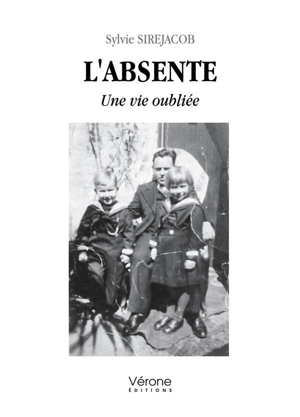 L'absente. Une vie oubliée