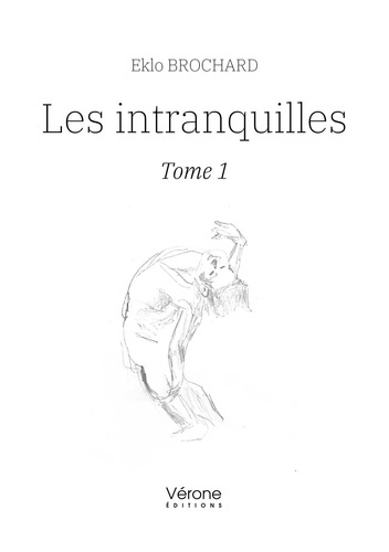 Les intranquilles. Tome 1