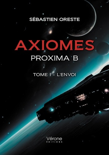 Axiomes – Proxima B. Tome 1, L'envoi