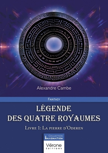 Légende des quatre royaumes. Livre 1: La pierre d'Oderen