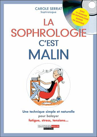 La sophrologie c'est malin. Avec 1 CD audio