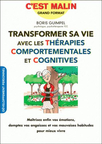 Transformer sa vie avec les thérapies comportementales et cognitves