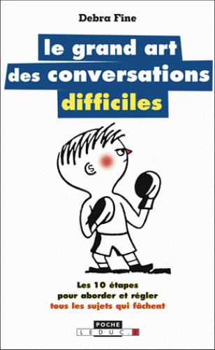Le grand art des conversations difficiles
