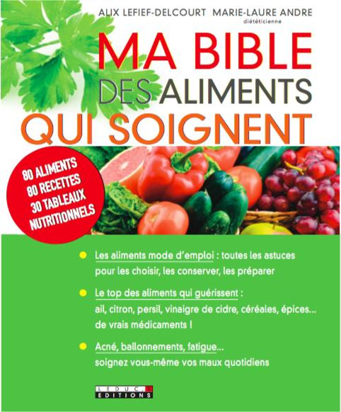 Ma bible des aliments qui soignent