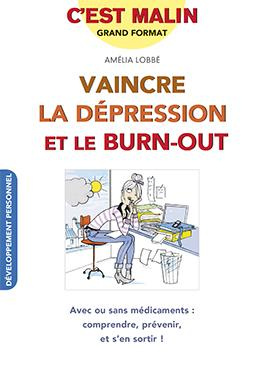 Vaincre la dépression et le burn-out