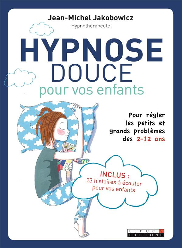 Hypnose douce pour les enfants. Avec 1 CD audio