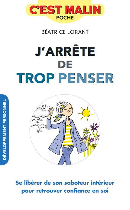 J'arrête de trop penser