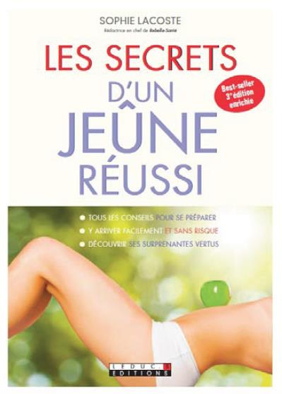 Les secrets d'un jeûne réussi. 3e édition revue et augmentée
