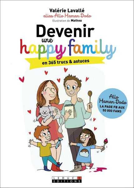 Devenir une happy family en 365 trucs & astuces