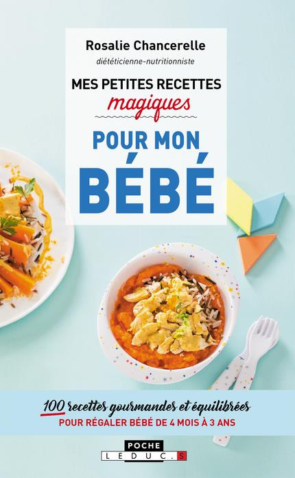 Mes petites recettes magiques pour bébé