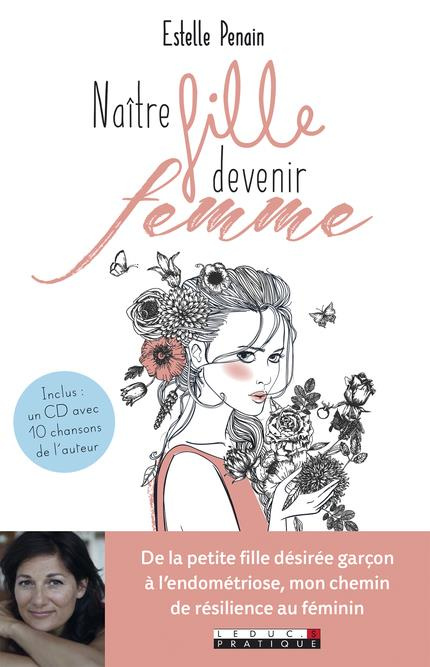 Naître fille, devenir femme. Avec 1 CD audio