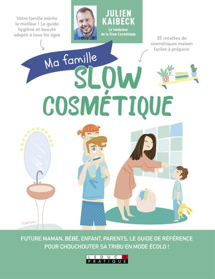 Slow cosmétique. Ma famille