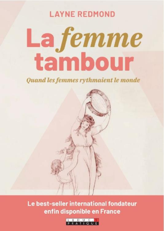 La femme Tambour. Renouer avec sa déesse intérieure