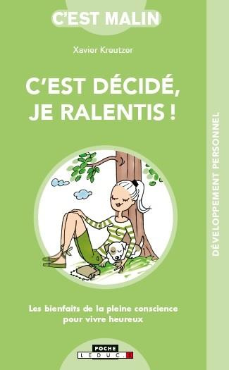 C'est décidé, je ralentis !