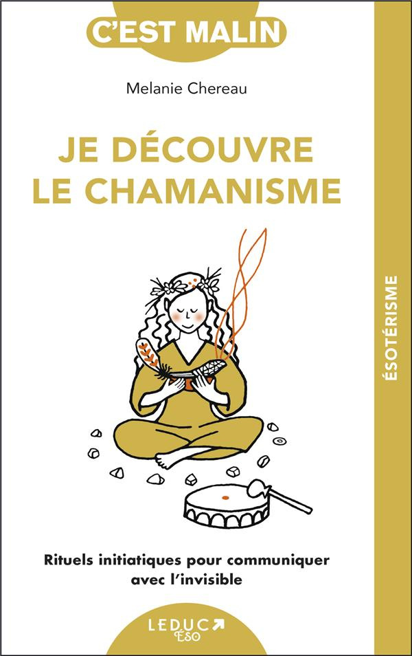Je découvre le chamanisme