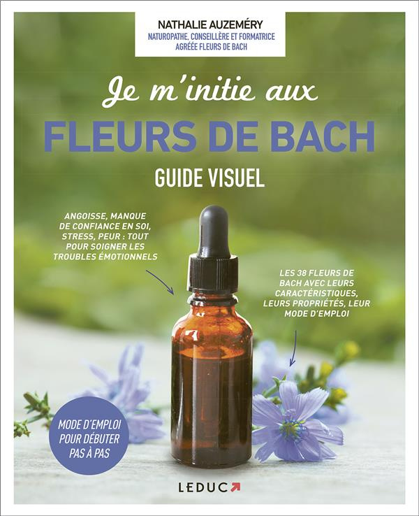 Je m'initie aux Fleurs de Bach. Guide visuel