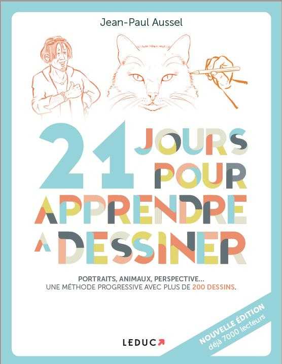 21 jours pour apprendre à dessiner. Portraits, animaux, perpectives... Une méthode progressive avec