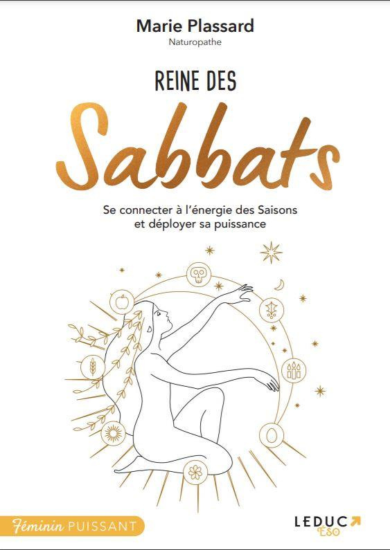 Reine des Sabbats. Connectez-vous à l'énergie des saisons, à la magie des rituels et célébrations sa