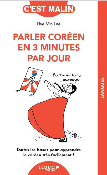 Parler coréen en 3 minutes par jour. Toutes les bases pour apprendre le coréen très facilement !