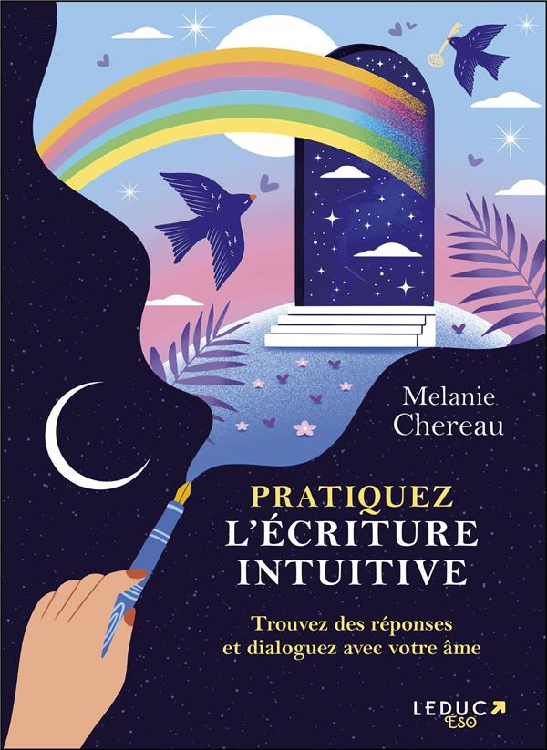 Pratiquez l’écriture intuitive. Trouvez des réponses et dialoguez avec votre âme