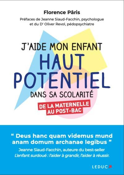 J'aide mon enfant haut potentiel dans sa scolarité. De la maternelle au post-bac