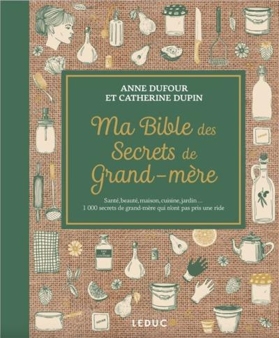Ma bible des secrets de grand-mère