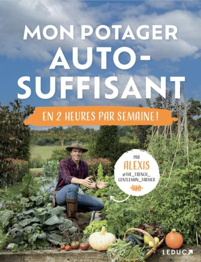 Mon potager autosuffisant. En 2 heures par semaine !