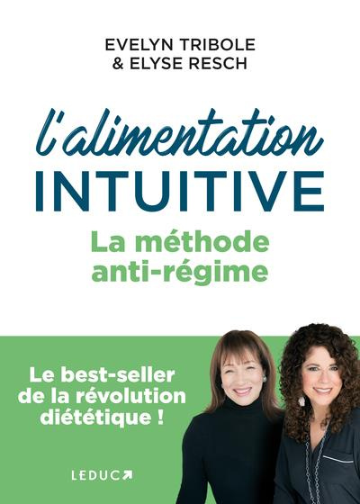 L'alimentation intuitive. La méthode anti-régime