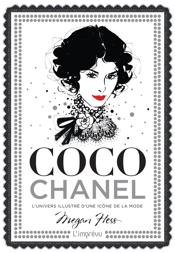 Coco Chanel. L'univers illustré d'une icône de la mode