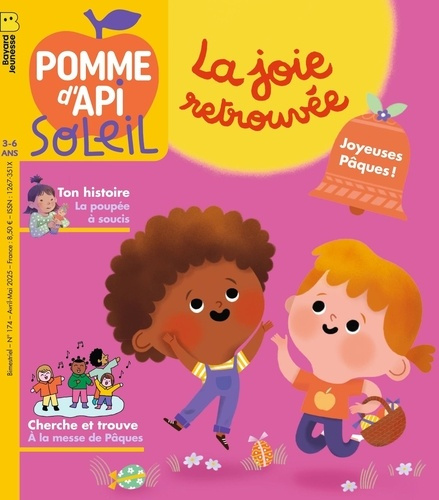 Pomme d'Api Soleil N° 174, avril-mai 2025 : La joie retrouvée