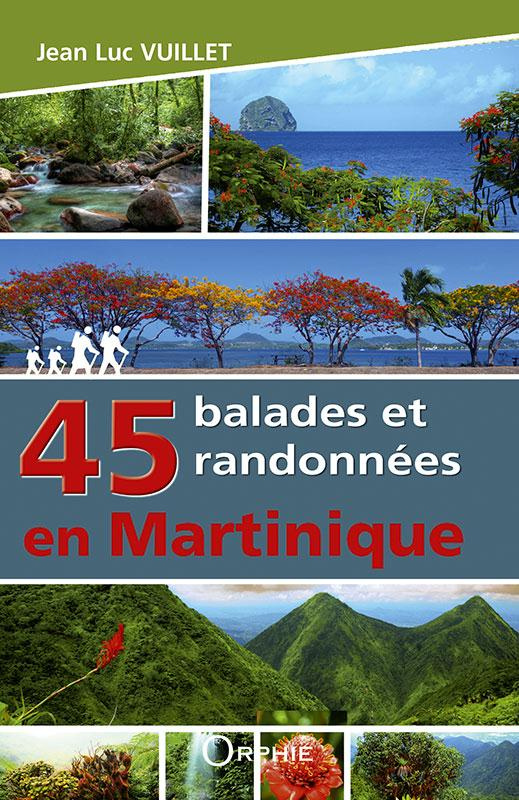 45 balades et randonnées en Martinique