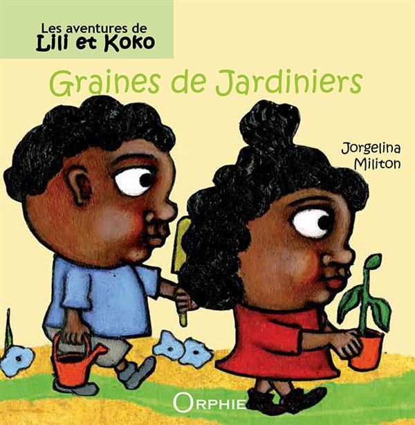 Lili et Koko. Graines de jardiniers