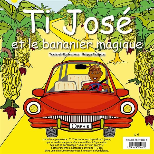 Ti José et le bananier magique. Edition bilingue français-créole