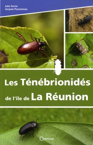 Les Ténébrionidés de l'île de La Réunion. (Tenebrionoidea : Tenebrionidae)