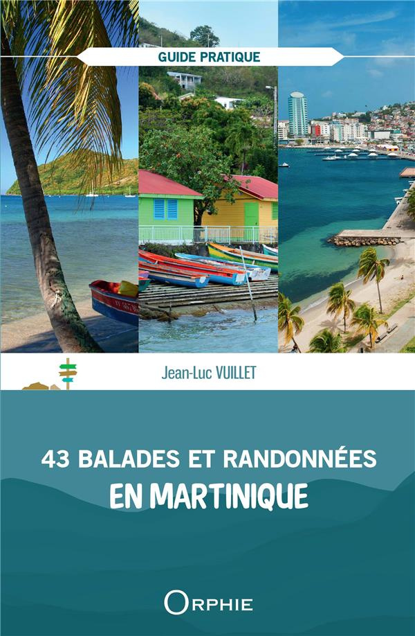 43 balades et randonnées en Martinique