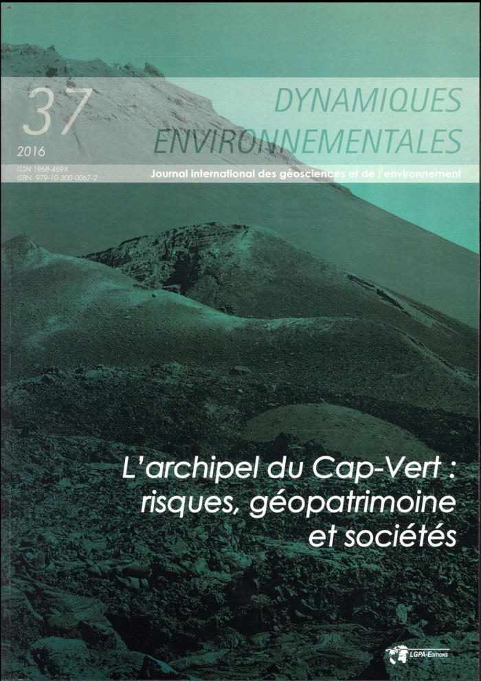 Dynamiques environnementales N° 37/2016 : L'archipel du Cap-Vert : risques, géopatrimoine et société