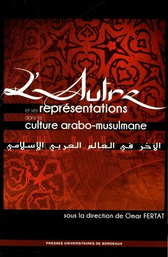 L'autre et ses représentations dans la culture arabo-musulmane