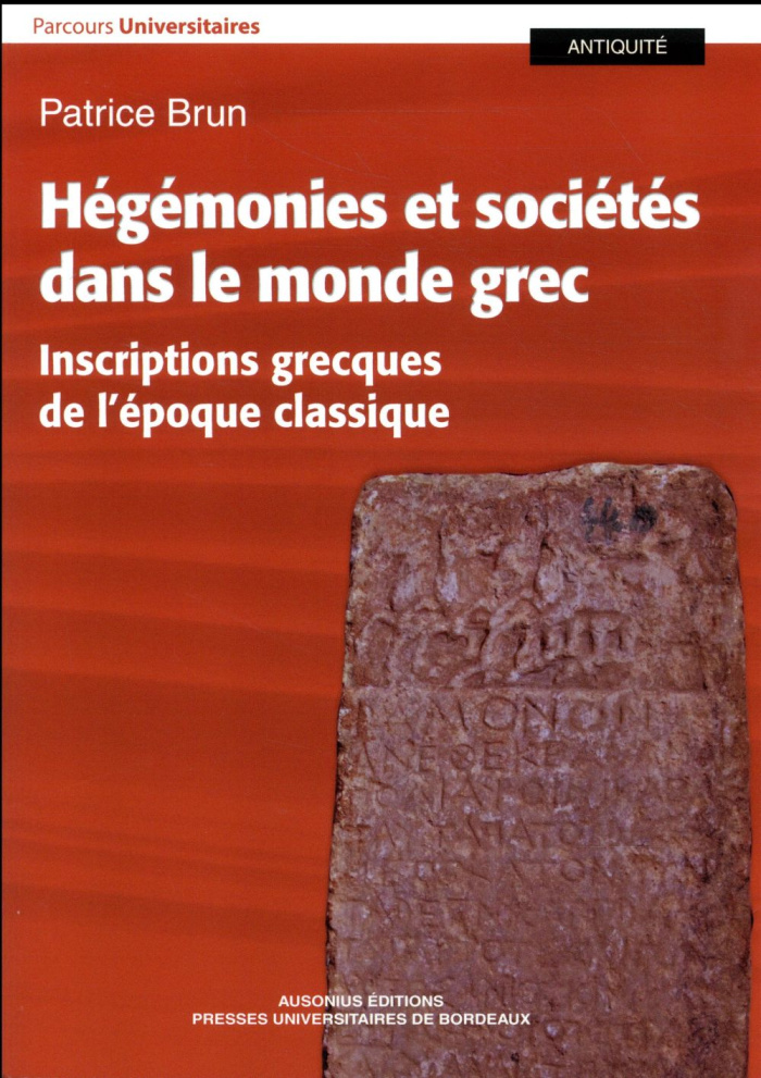 Hégémonies et sociétés dans le monde grec. Inscriptions grecques de l'époque classique