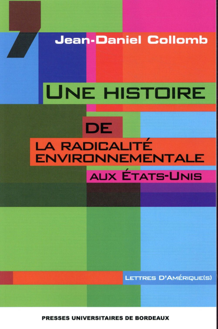 Une histoire de la radicalité environnementale aux Etats-Unis