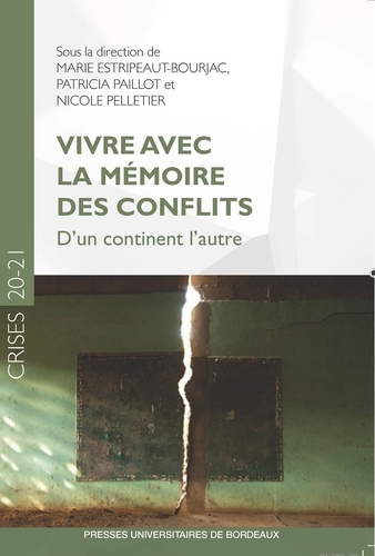 Vivre avec la mémoire des conflits. D'un continent l'autre