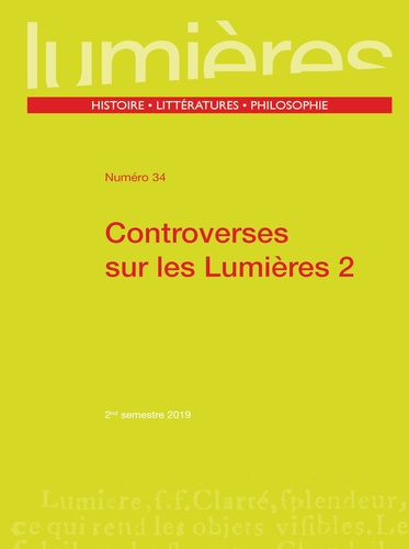 Lumières N° 34, 2nd semestre 2019 : Controverses sur les Lumières. Tome 2
