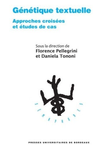 Génétique textuelle. Approches croisées et études de cas