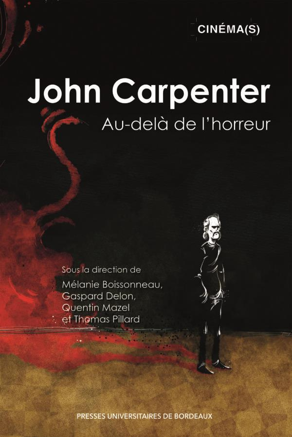 John Carpenter. Au-delà de l’horreur
