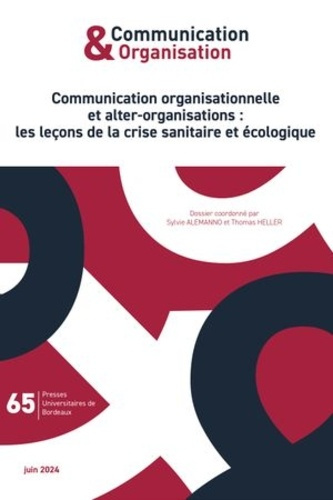 Communication & Organisation N° 65 : Communication organisationnelle et alter-organisations. Les leç