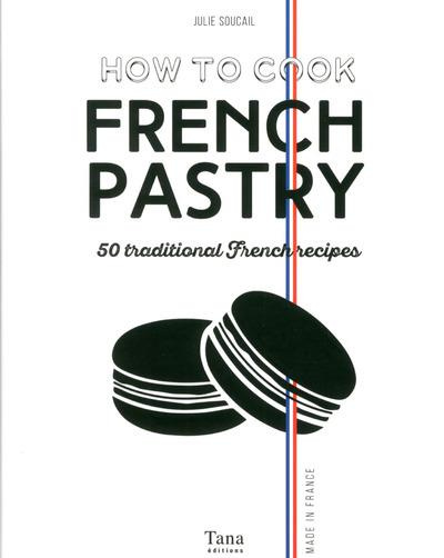 HOW TO COOK FRENCH PASTRY