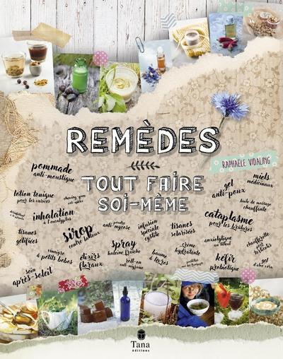 Remèdes - Tout faire soi même