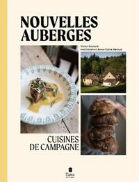 Nouvelles auberges. Cuisines de campagne