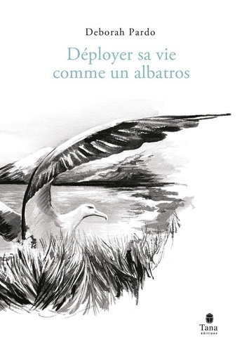 Déployer sa vie comme un albatros