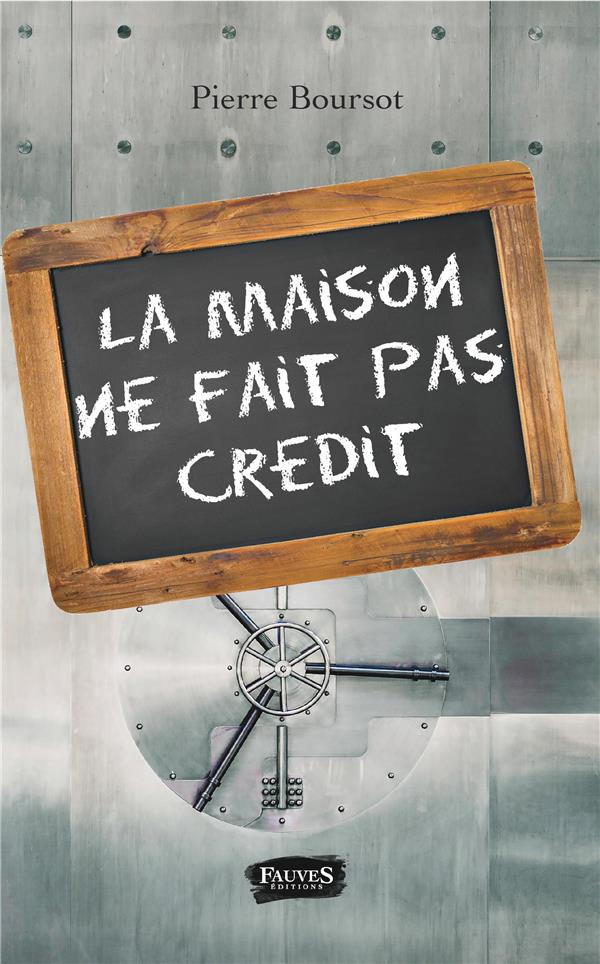 La maison ne fait pas crédit